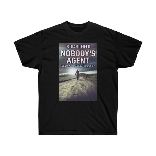Nobody's Agent - Unisex T-Shirt