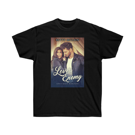 Love's Enemy - Unisex T-Shirt