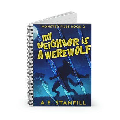 My Neighbor Is A Werewolf - Spiral Notebook