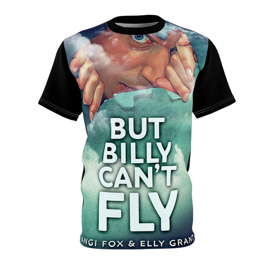But Billy Can't Fly - Unisex All-Over Print Cut & Sew T-Shirt