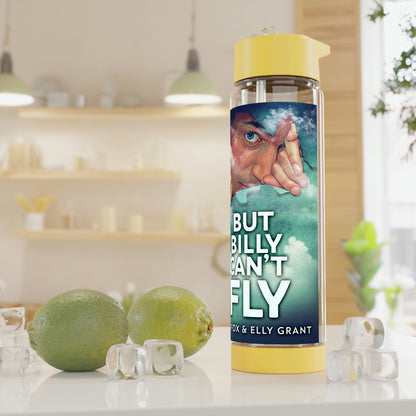 But Billy Can't Fly - Infuser Water Bottle