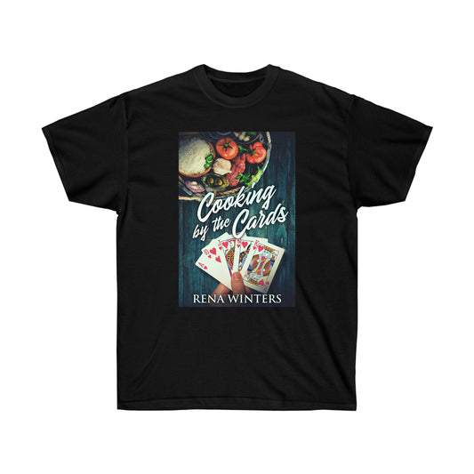 Cooking By The Cards - Unisex T-Shirt