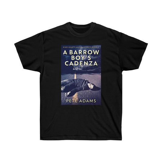 A Barrow Boy's Cadenza - Unisex T-Shirt