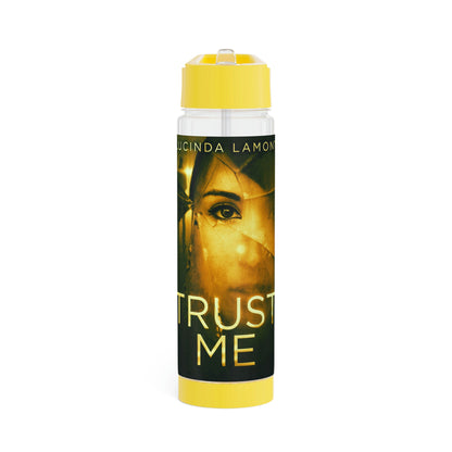 Trust Me - Infuser Water Bottle
