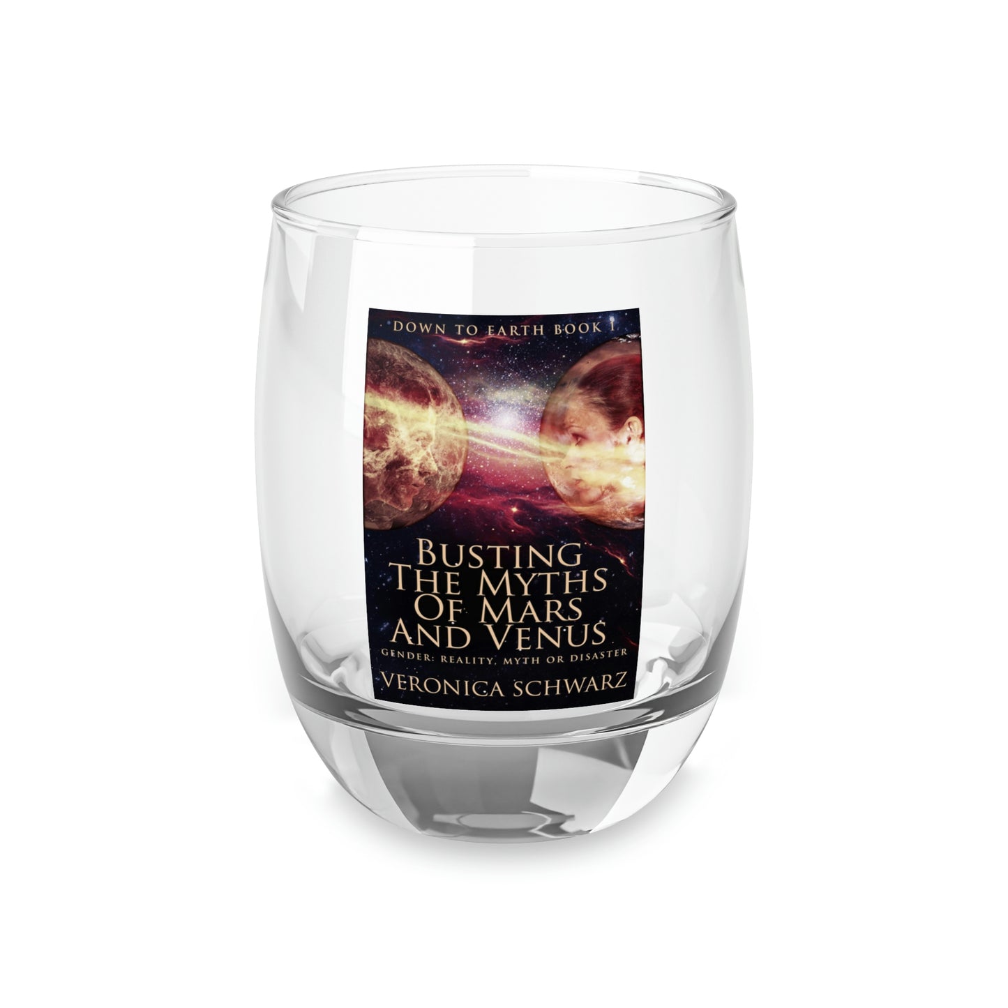Busting The Myths Of Mars And Venus - Whiskey Glass