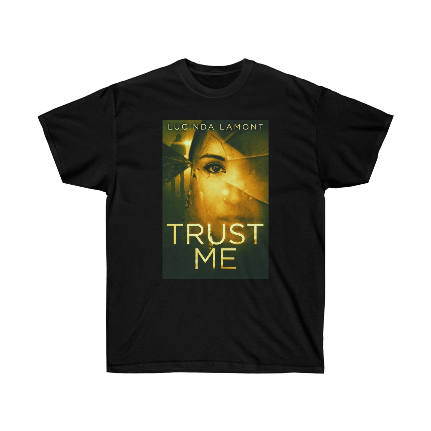 Trust Me - Unisex T-Shirt