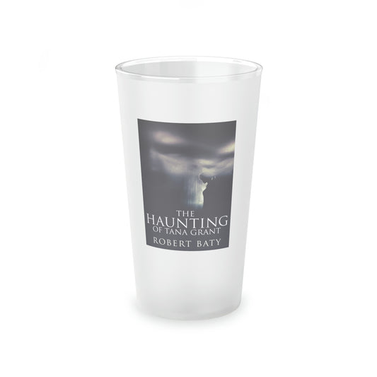 The Haunting Of Tana Grant - Frosted Pint Glass