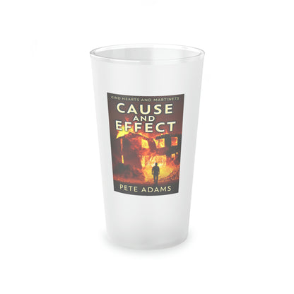 Cause And Effect - Frosted Pint Glass
