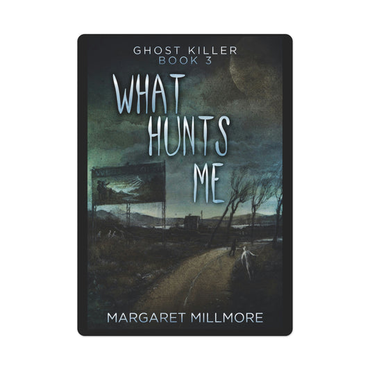 What Hunts Me - Playing Cards