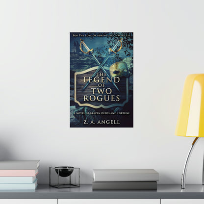 The Legend Of Two Rogues - Matte Poster