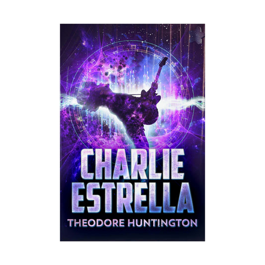 Charlie Estrella - Rolled Poster