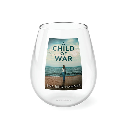 A Child Of War - Stemless Wine Glass, 11.75oz