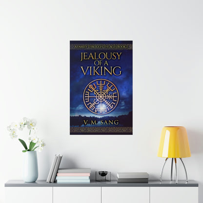 Jealousy Of A Viking - Matte Poster