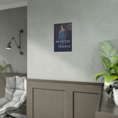 Princess Of France - Rolled Poster