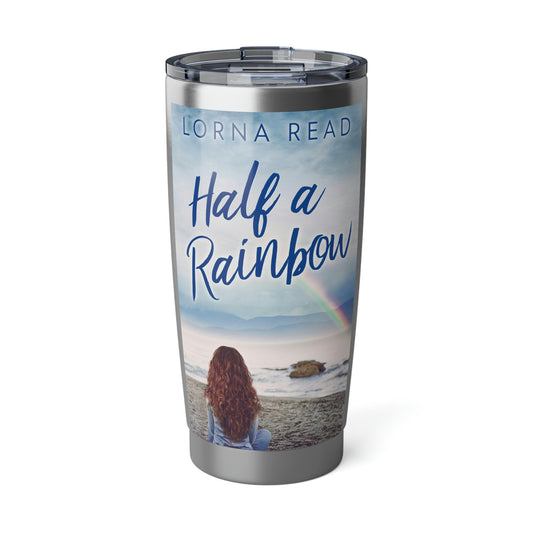 Half A Rainbow - 20 oz Tumbler