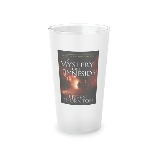 A Mystery On Tyneside - Frosted Pint Glass