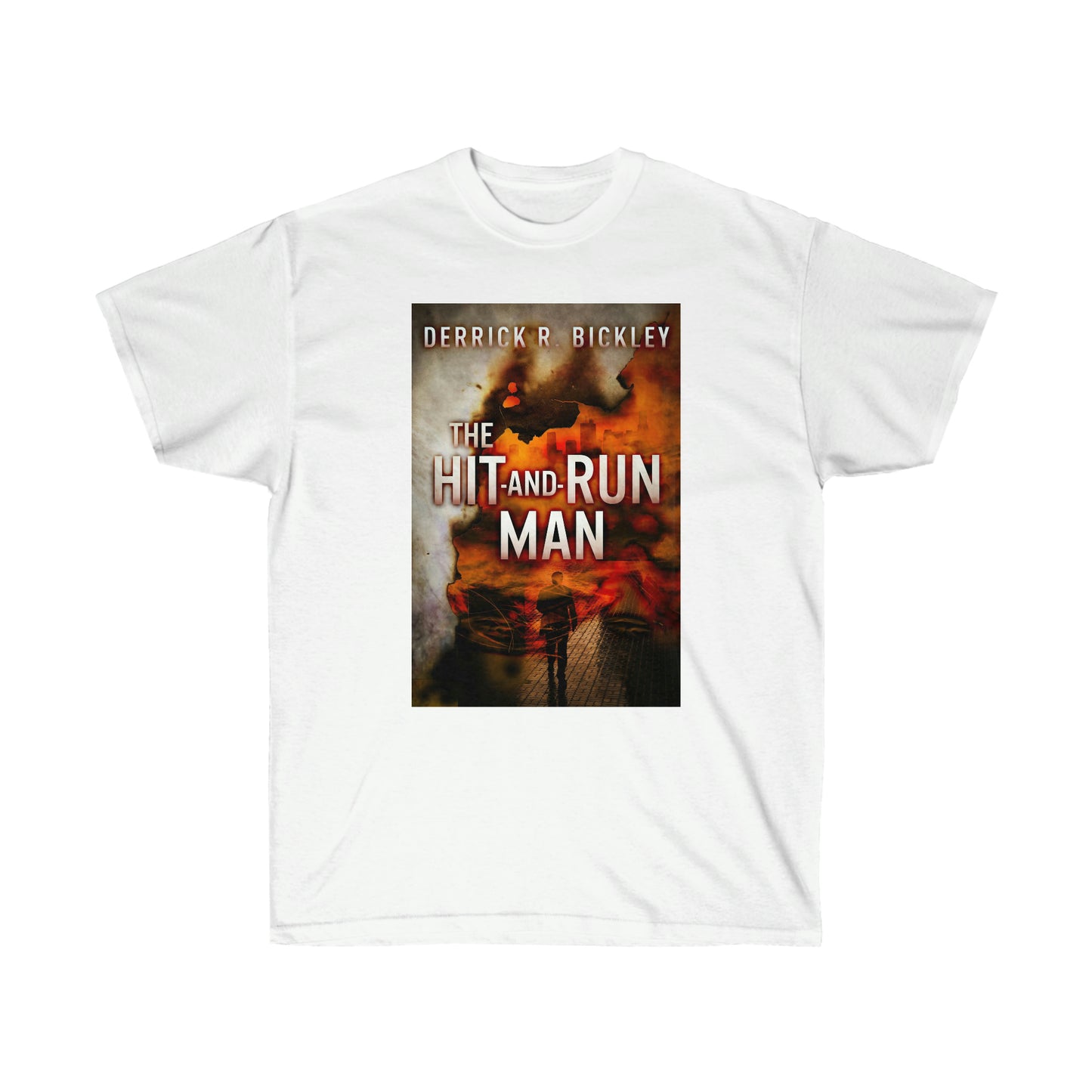 The Hit-and-Run Man - Unisex T-Shirt