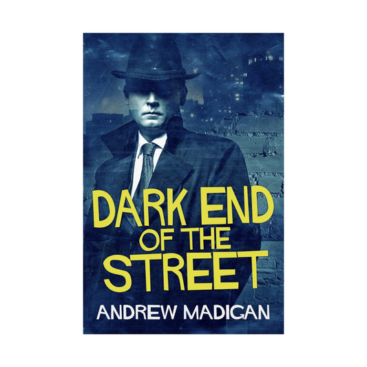 Dark End Of The Street - Rolled Poster