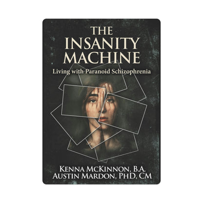 The Insanity Machine - Life with Paranoid Schizophrenia - Playing Cards