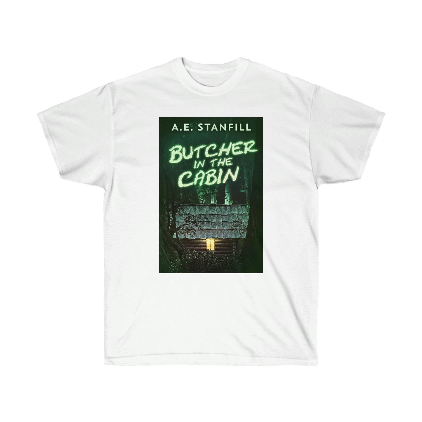 Butcher In The Cabin - Unisex T-Shirt
