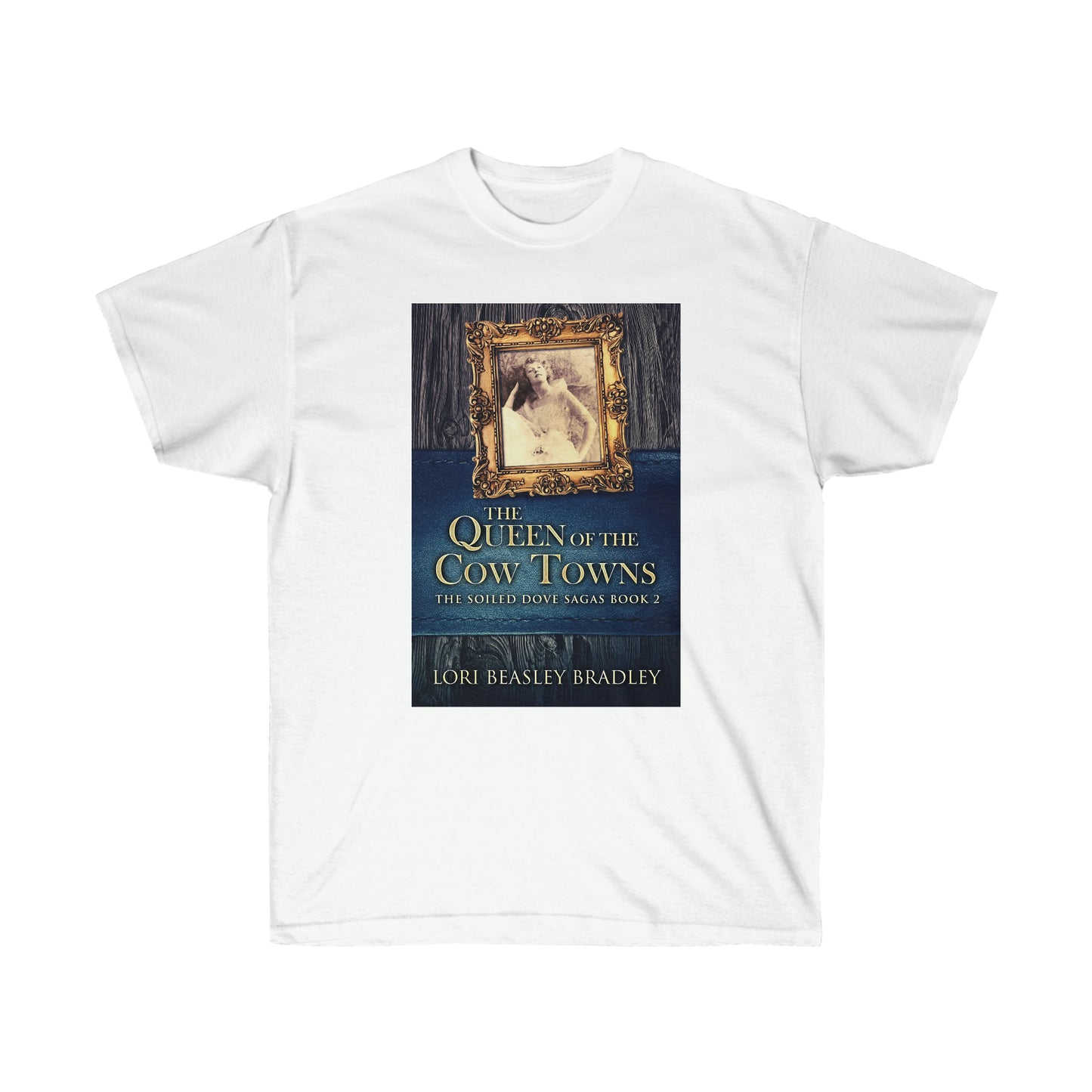 The Queen Of The Cow Towns - Unisex T-Shirt