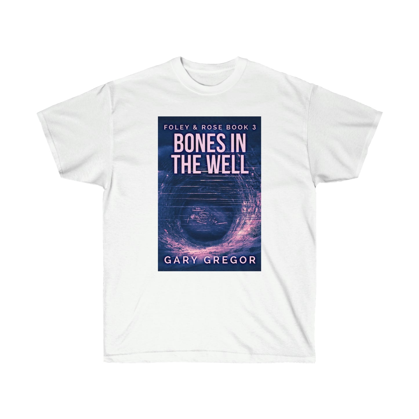 Bones In The Well - Unisex T-Shirt