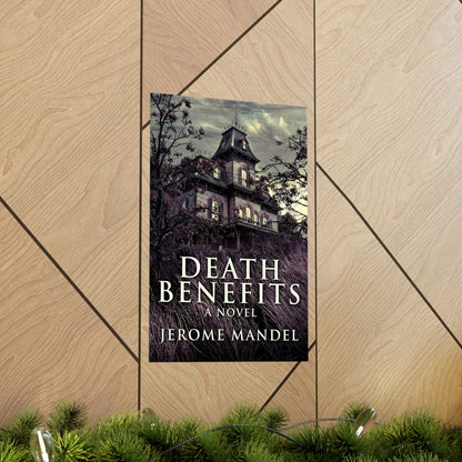 Death Benefits - Matte Poster