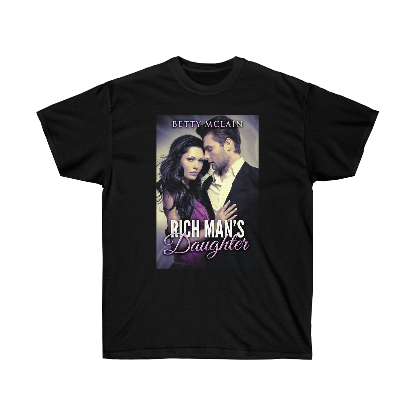 Rich Man's Daughter - Unisex T-Shirt