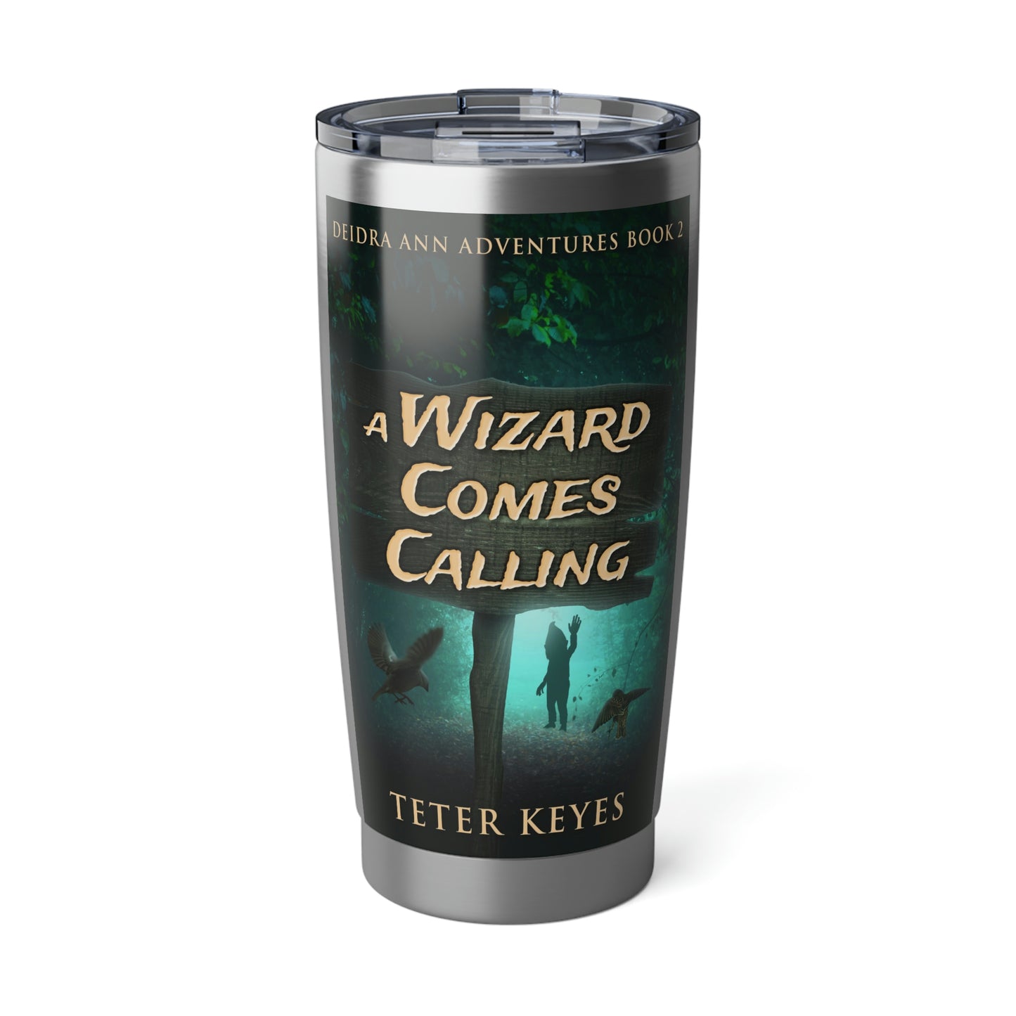 A Wizard Comes Calling - 20 oz Tumbler