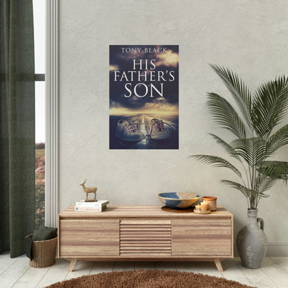 His Father's Son - Rolled Poster