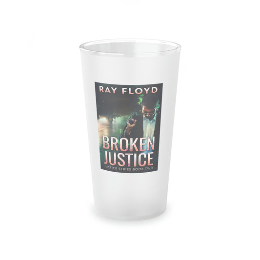 Broken Justice - Frosted Pint Glass