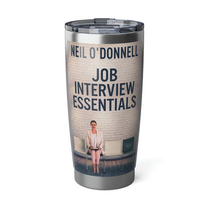 Job Interview Essentials - 20 oz Tumbler