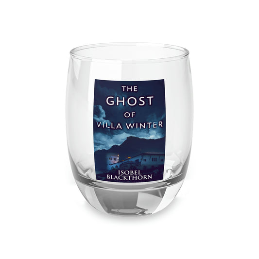 The Ghost Of Villa Winter - Whiskey Glass