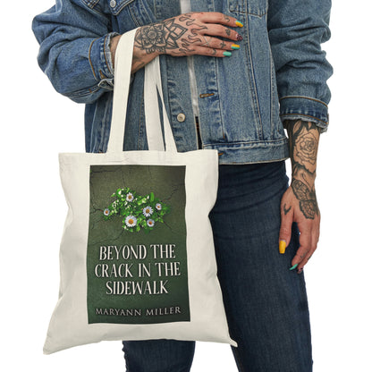 Beyond The Crack In The Sidewalk - Natural Tote Bag