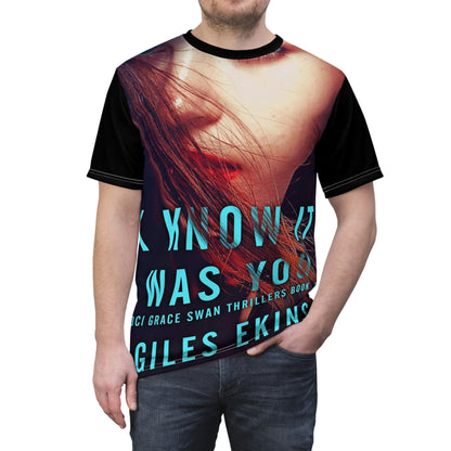 I Know It Was You - Unisex All-Over Print Cut & Sew T-Shirt