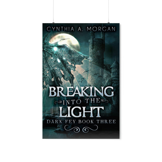 Breaking Into The Light - Matte Poster