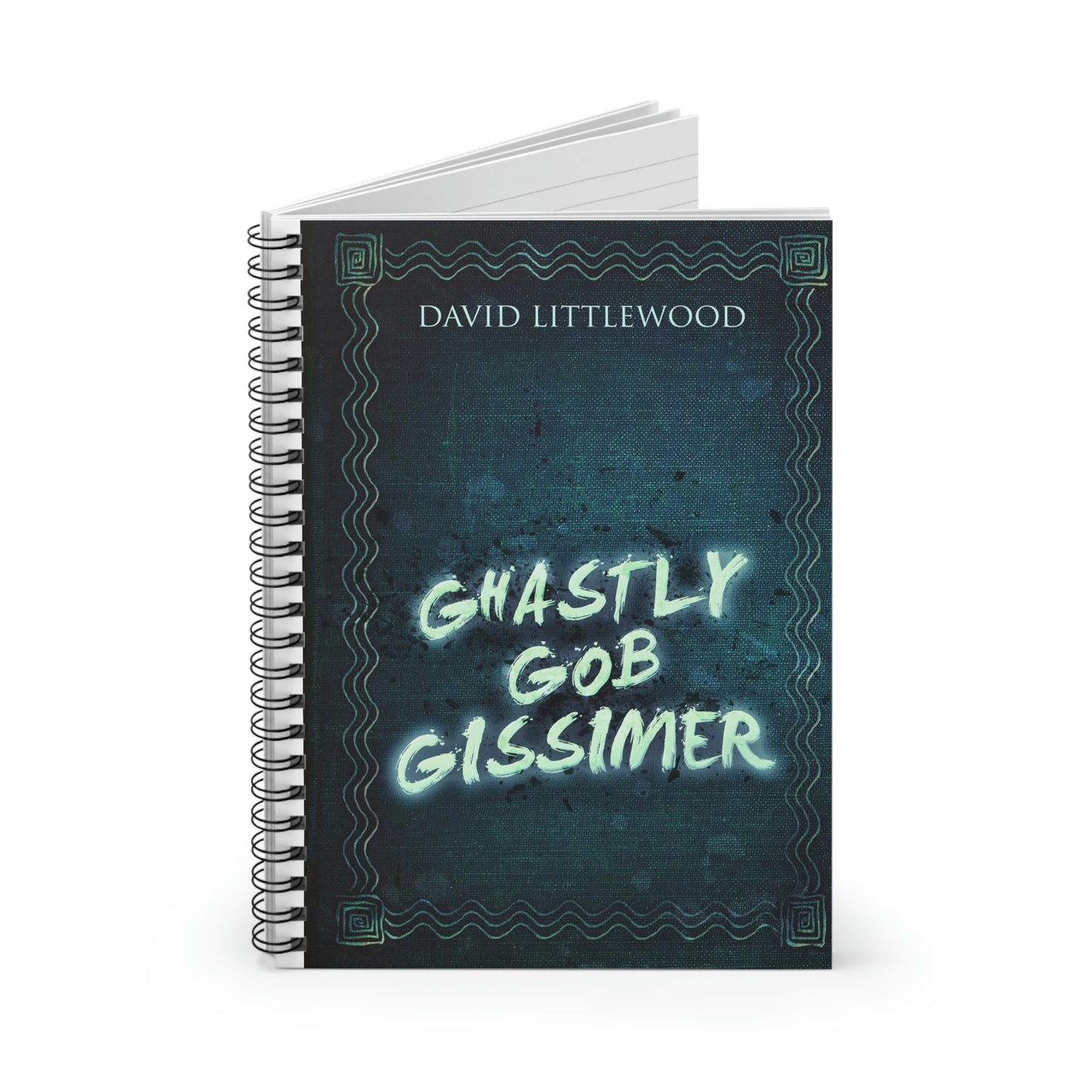 Ghastly Gob Gissimer - Spiral Notebook