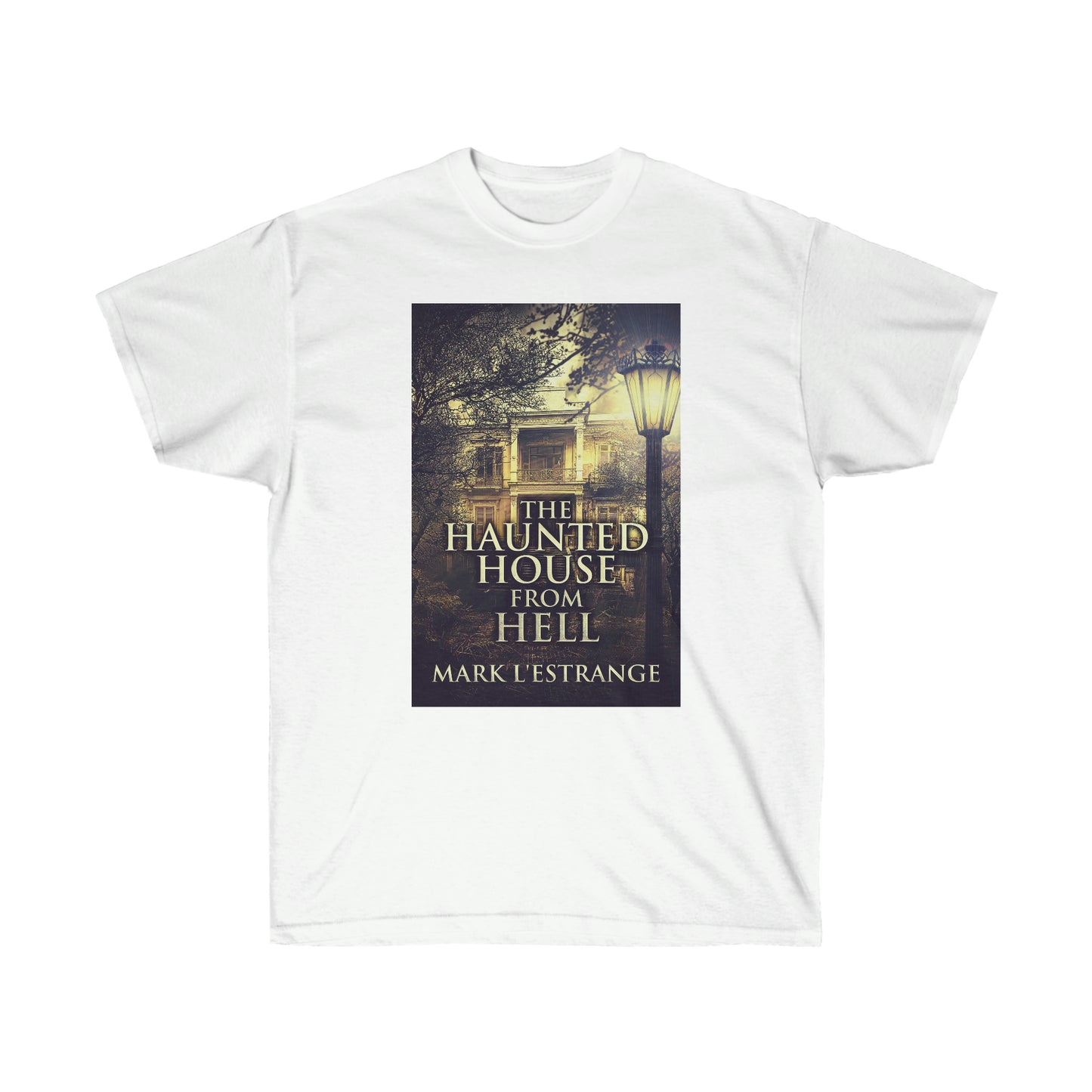 The Haunted House From Hell - Unisex T-Shirt