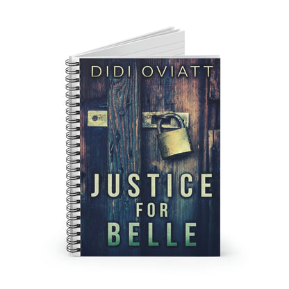 Justice For Belle - Spiral Notebook