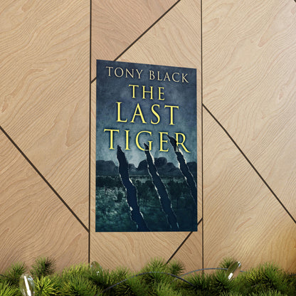 The Last Tiger - Matte Poster