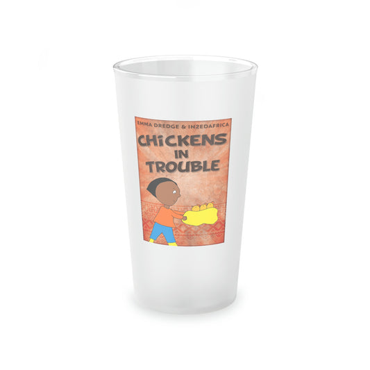 Chickens In Trouble - Frosted Pint Glass