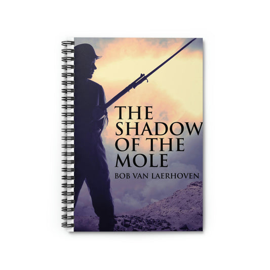 The Shadow Of The Mole - Spiral Notebook
