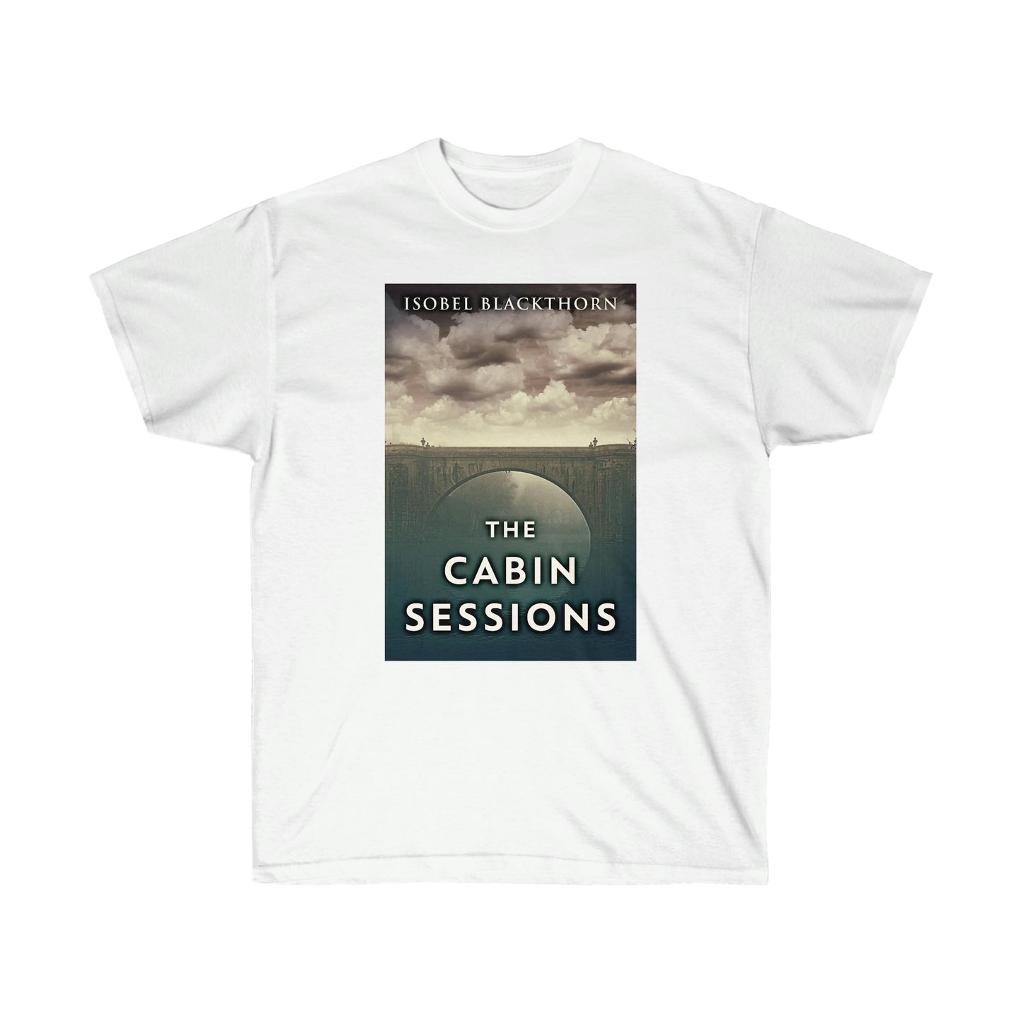 The Cabin Sessions - Unisex T-Shirt