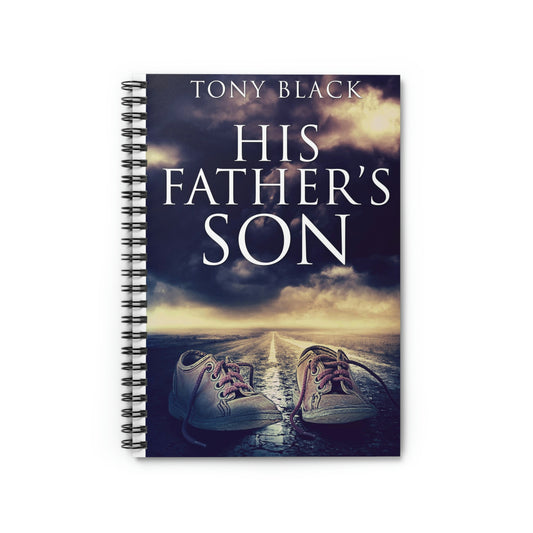 His Father's Son - Spiral Notebook