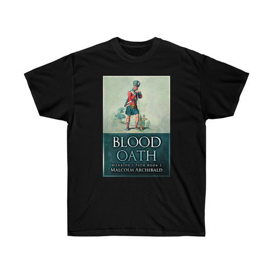 Blood Oath - Unisex T-Shirt