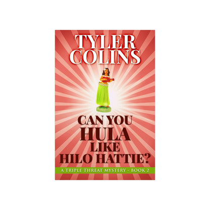 Can You Hula Like Hilo Hattie? - Matte Poster