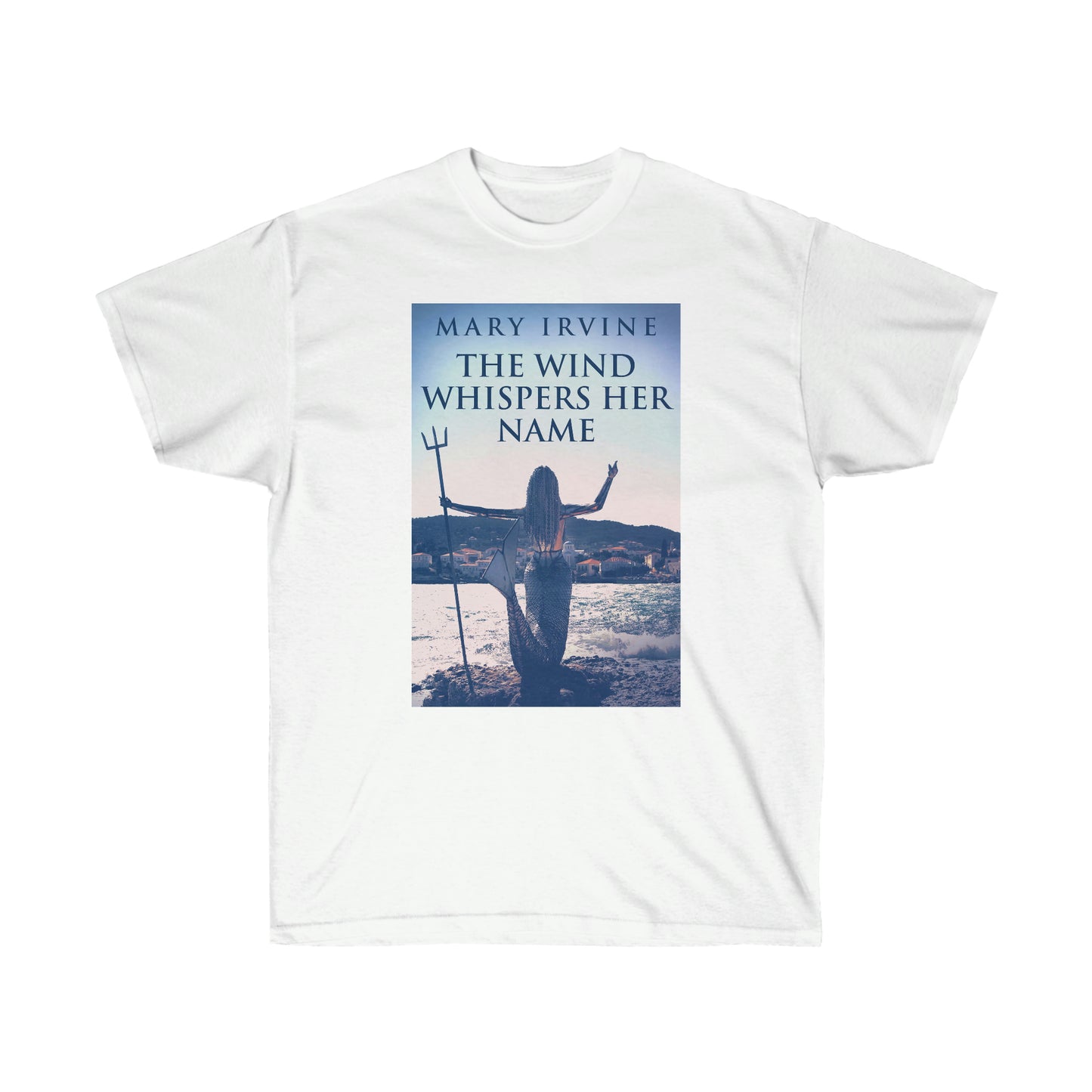 The Wind Whispers Her Name - Unisex T-Shirt