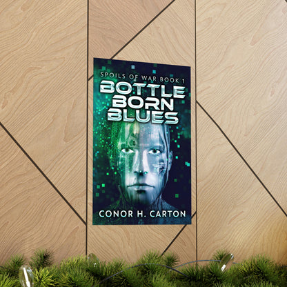 Bottle Born Blues - Matte Poster