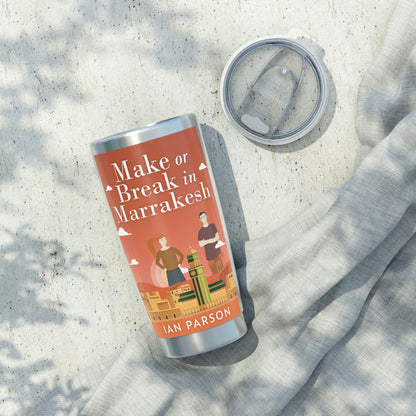 Make Or Break In Marrakesh - 20 oz Tumbler