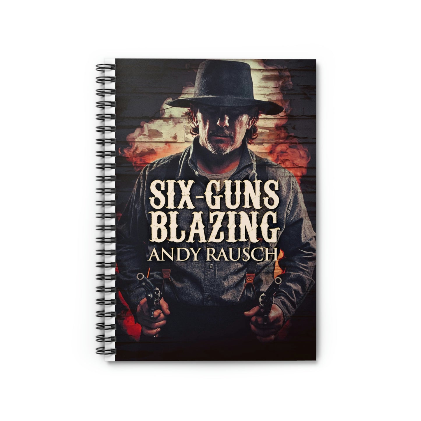 Six-Guns Blazing - Spiral Notebook